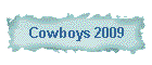 Cowboys 2009