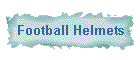 Football Helmets