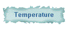 Temperature