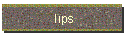 Tips