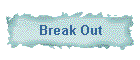Break Out