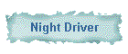 Night Driver