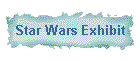 Star Wars Exhibit